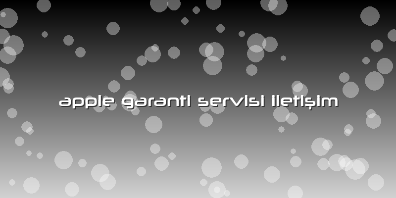 Apple Garanti Servisi Iletişim