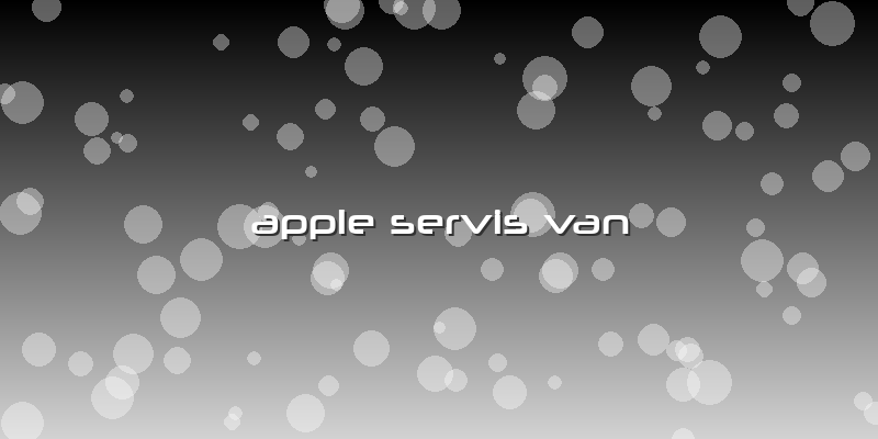 Apple Servis Van