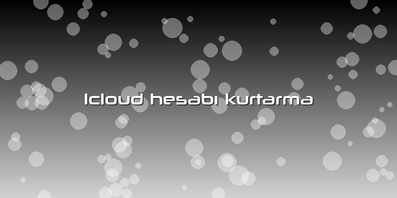 Icloud Hesabı Kurtarma