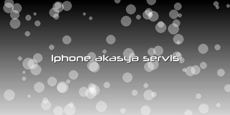 Iphone Akasya Servis