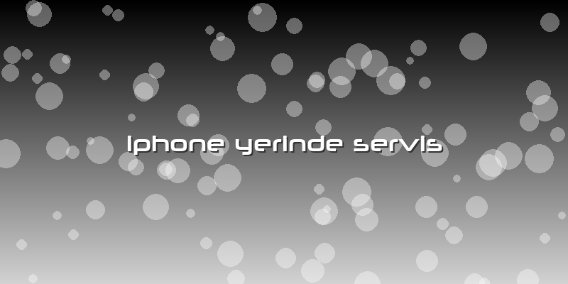 Iphone Yerinde Servis