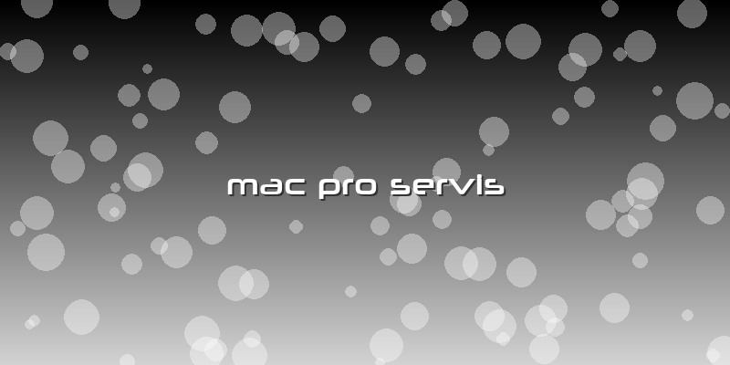 Mac Pro Servis