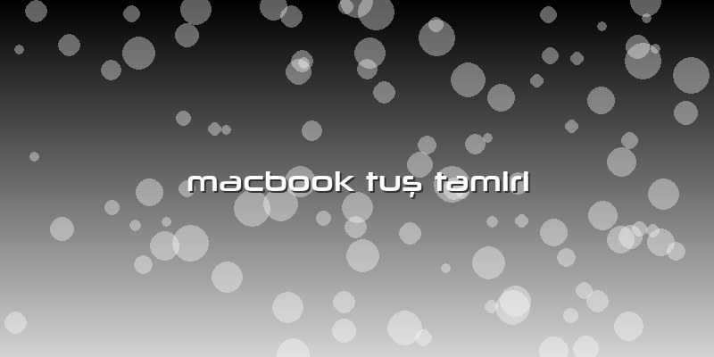 Macbook Tuş Tamiri