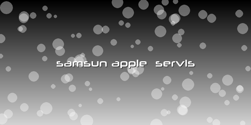 Samsun Apple Servis